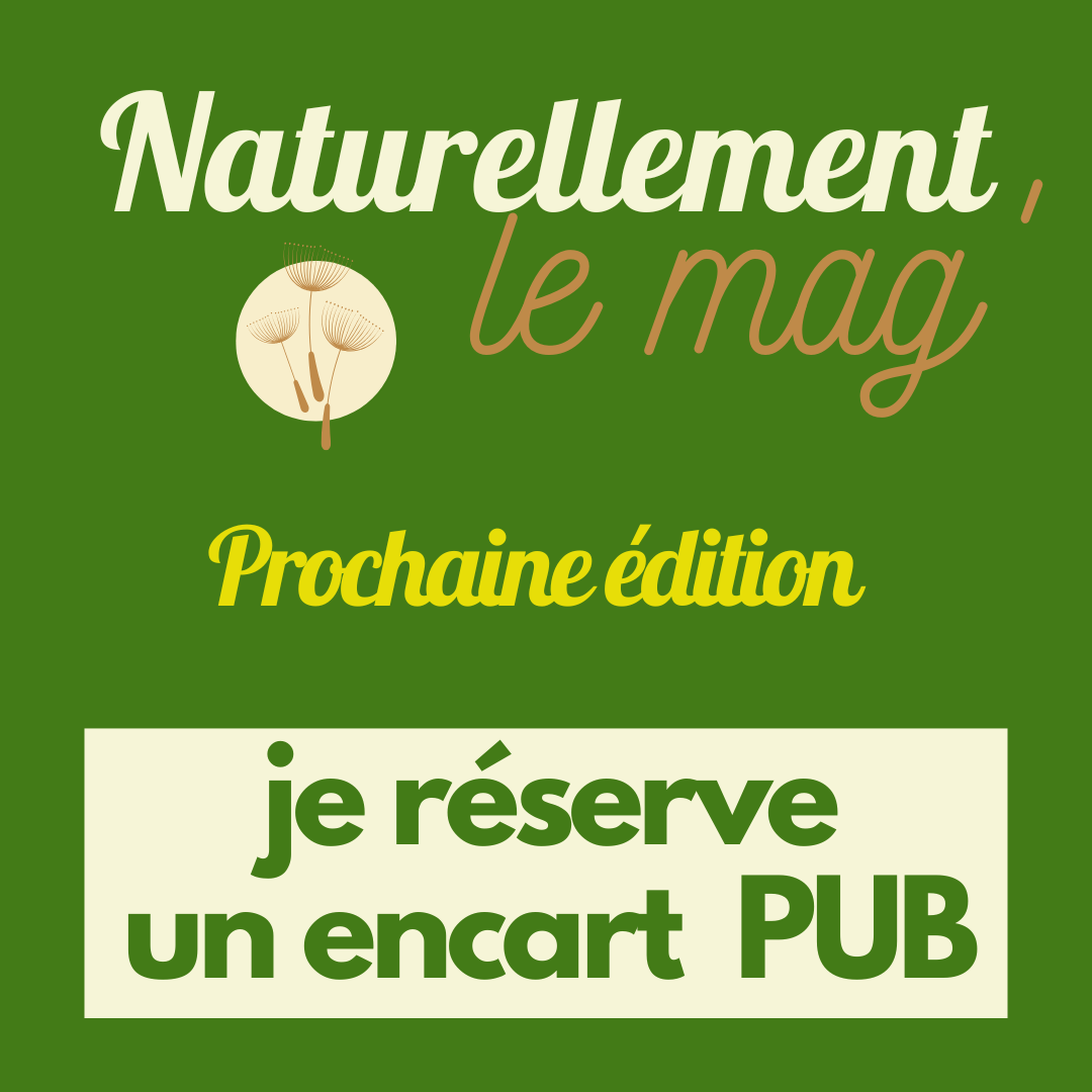 Encart publicitaire dans le magazine Naturellement Le Mag'