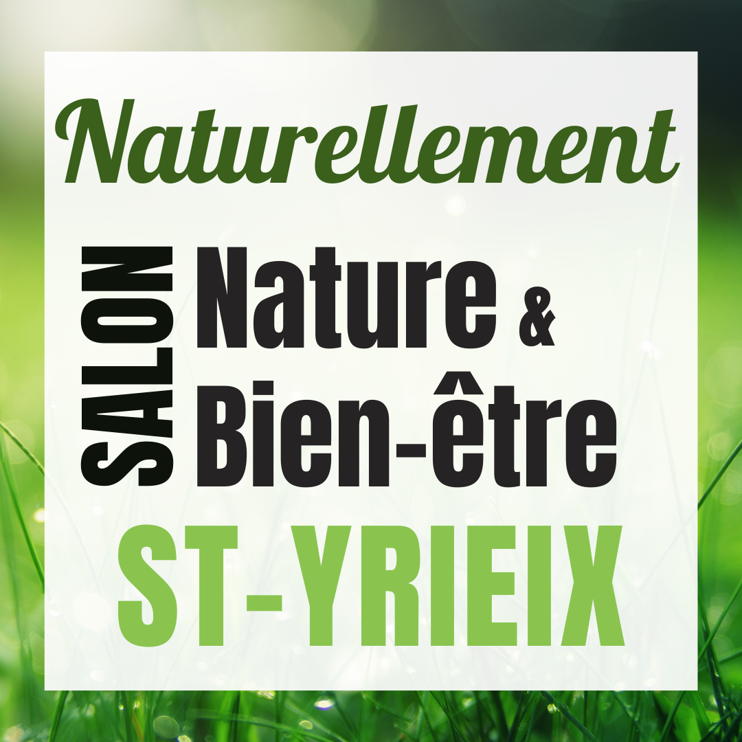 Salon Naturellement | Saint Yriex | 5 et 6 Avril 2025