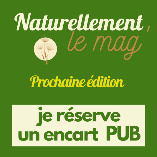 Encart publicitaire dans le magazine Naturellement Le Mag'